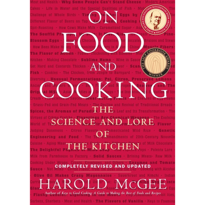 On Food & Cooking: The Science and Lore of the Kitchen